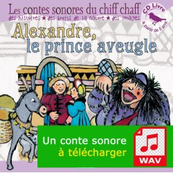 Alexandre, le Prince aveugle (CD format WAV)