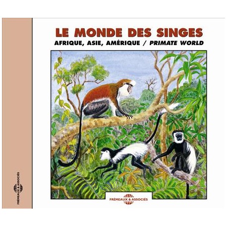 Le Monde des Singes vol.1 : AFRIQUE, ASIE, AMERIQUE & MADAGASCAR (CD)